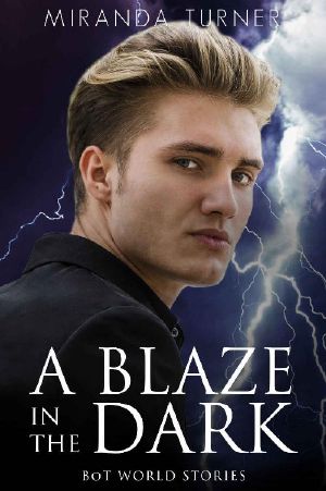 [BoT World Stories 01] • A Blaze in the Dark (BoT World Stories Book 1)